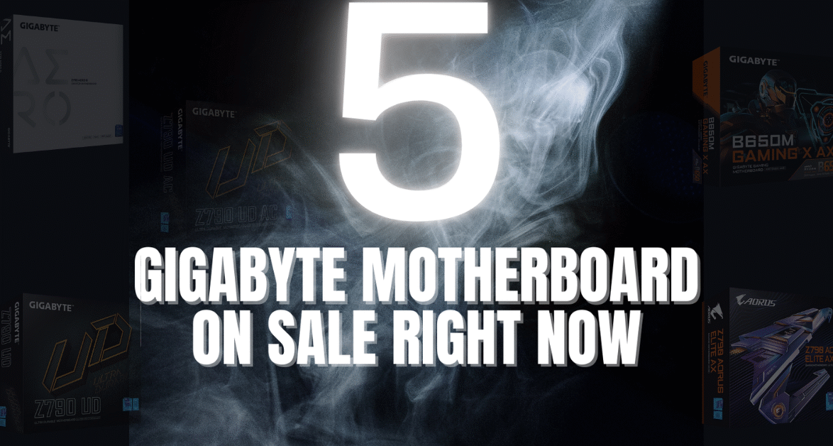 Top 5 GIGABYTE Motherboards on Sale Right Now for Your Custom Desktop PC Build
